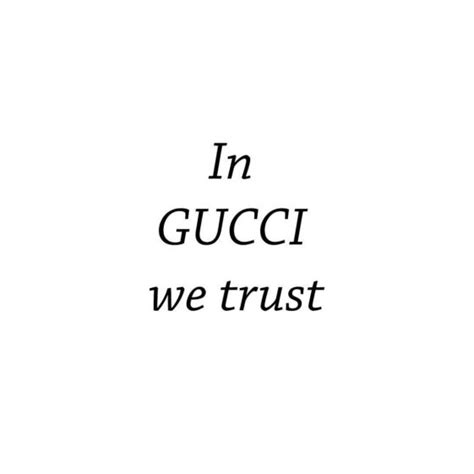 gucci frases|gucci sayings.